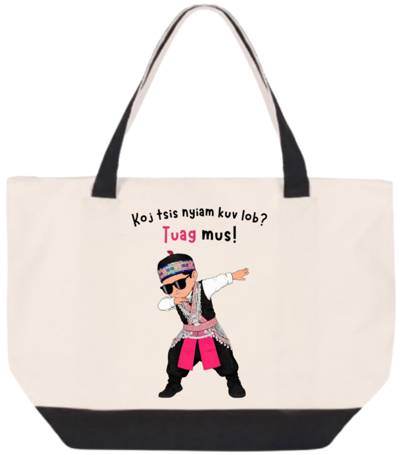 Tote Bag__Koj Tsis Nyiam Kuv Lob?