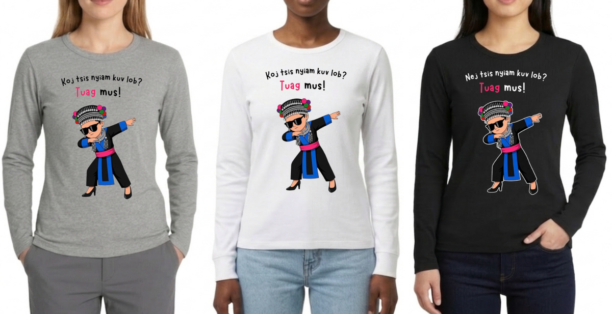 Koj Tsis Nyiam Kuv Lob? Girl          Long-sleeves
