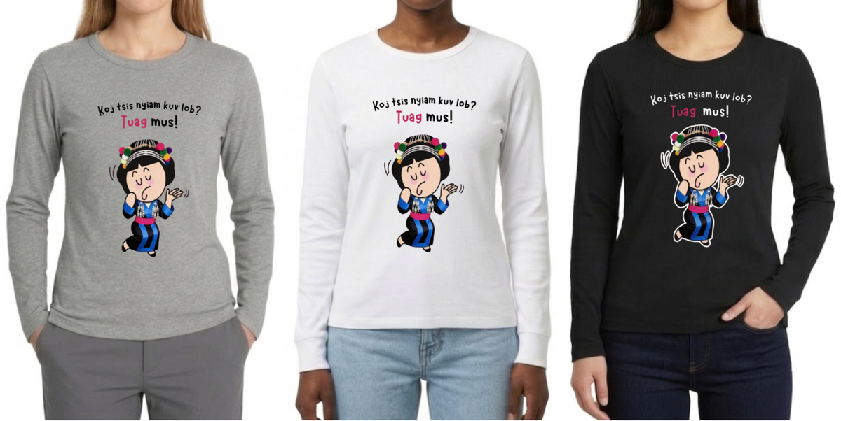 Koj Tsis Nyiam Kuv Lob? Girl       Long-sleeves