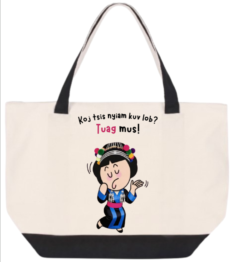 Tote Bag__Koj Tsis Nyiam Kuv Lob?