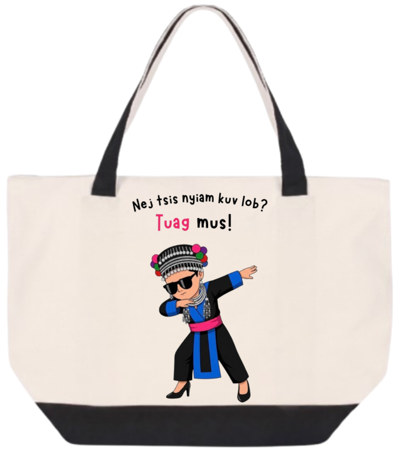 Tote Bag__Koj Tsis Nyiam Kuv Lob?